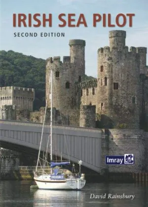 Irish Sea Pilot (2nd Edition) by David Rainsbury (2015)